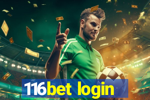 116bet login